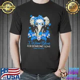 I wear blue for someone i love Autism awareness elephant flowers shirt