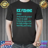 Ice Fishing Fisher Fisherman T-Shirt Unisex