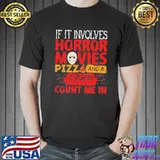 If it involves horror movies pizza and a couch Unisex