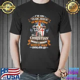 I'm A Christian God i'm On Team Jesus Shirt