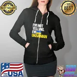 I’m Not Yelling Im Ukrainian T-Shirt Full Zip Hooded