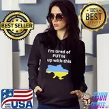 I'm tired of putin up with this Ukraine shirt