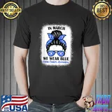 In March We Wear Blue For Colon Cancer Awareness Messy Bun T-Shirt