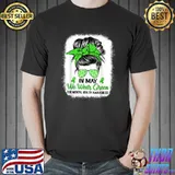 In May We Wear Green Messy Bun Mental Health Awareness T-Shirt