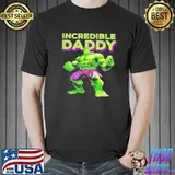 Incredible daddy Hulk shirt