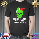 Irish I am kiss me you must sugar skull st patrick's day Unisex