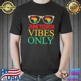 Juneteenth vibes only black history pride juneteenth Unisex