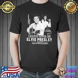 Legends never die elvis presley 1935-1977 thank you for the memories shirt
