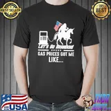 Let's Go Bradon Gas Prices Got ME Like Shirt