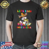 Let's Taco Bout Easter Mexican Bunny Taco Lover Easter T-Shirt