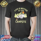 Life is better at the campsite Unisex