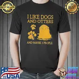 Like dogs and otters and maybe 3 people Unisex