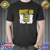 Line Dance Time Cowboy Boots Country Western Music Linedance T-Shirt