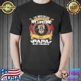 Lion I've been called a lot of names in my lifetime but papa is my favorite shirt