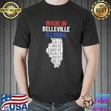 Made in Belleville, Illinois T- Unisex