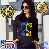 Make love not war Ukraine ukrainian flag Hoodie
