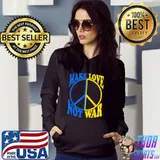 Make Love Not War Ukraine Ukrainian Flag T-Shirt Hoodie