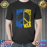Make Love Not War Ukraine Ukrainian Flag T-Shirt