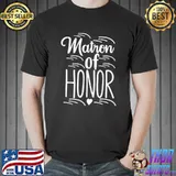 Matron of Honor Wedding Party And Bachelorette Party T-Shirt