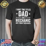 Mens Dad and Mechanic Funny Garage Fixing Cars Father T-shirt
