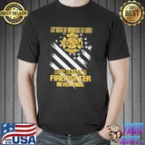 My Time In Uniform Is Over But Being A Firefighter Never Ends Shirt Unisex