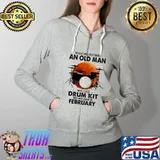 Never underestimate an old man who loves drum kit and was born in february Full Zip Hooded