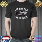 Nice I'm Not Old I'm Classic Funny Car Graphic - Mens & Womens T-Shirt Unisex