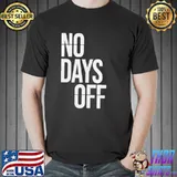 No day off shirt