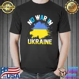 No war in Ukraine We Stand With Ukraine Ukrainian Flag T-Shirt