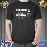 Official Funny Hunting Whitetail Deer Blind Date Kinda Guy Men T- Unisex