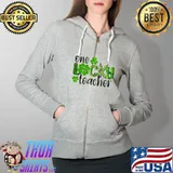 One Lucky Teacher Shirt School Teacher Gift St Patrick’s Day T-Shirt Full Zip Hooded