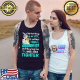 One Of The Best Things In My Life IS When I Hug My Grandkids Shirt Tank Top