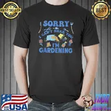 Original Master Gardener Sorry I Can't Hear You I'm Gardening Plant T- Unisex