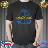 Pray for Ukraine peace in Ukraine support for Ukraine shirt