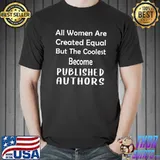 Published Author - Women Become - Writer Humor Funny Saying T-shirt