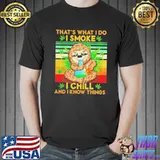 Sloth that's what I do I smoke I chill and I know things weed shirt