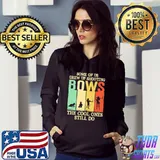 Some of us grew up shooting bows the cool ones still do Vintage Shirt Hoodie