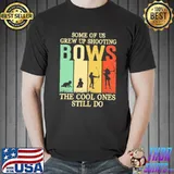 Some of us grew up shooting bows the cool ones still do Vintage Shirt