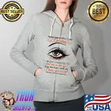 Sometimes when i say i'm okay i want someone to look me in the eyes Full Zip Hooded