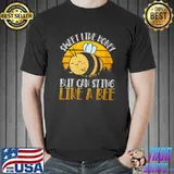 Sweet like honey but can sting like a Beekeeper Bee T-shirt