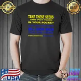 Take These Seeds Sunflowers Will Grow , Stand With Ukraine T-Shirt Unisex