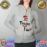 Teacher I Am Dr Seuss Shirt Full Zip Hooded