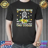 Tennis mom like a normal mom only cooler flowers shirt