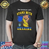 The Christian Left Stand With Ukraina Shirt