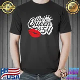 The Queen Is 54 Fabulous 54th Birthday Gifts Ideas For Her Premium T-Shirt