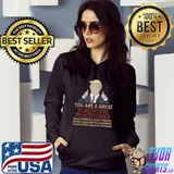 Trump You Are A Great healthcare practitioner T-shirt