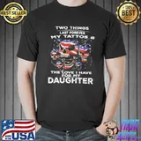 Two Things Last Forever My Tattoos And The Love For My Daughter Shirt