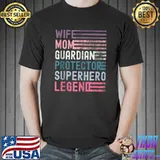 Wife Mom Guardian Protector Superhero Legend T-Shirt