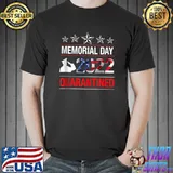 2022 Quarantined American Flag Memorial Day T-shirt