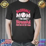 Baseball Mom The Most Stressful Position On The Team T-Shirt